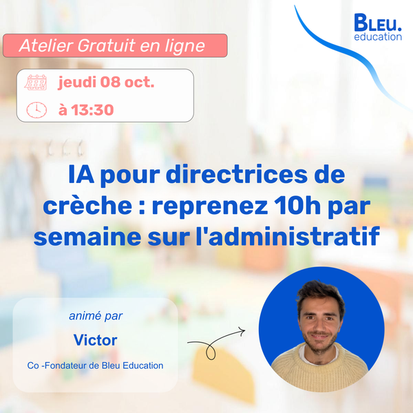 IA pour directrices de crèche : reprenez 10h par semaine sur l'administratif